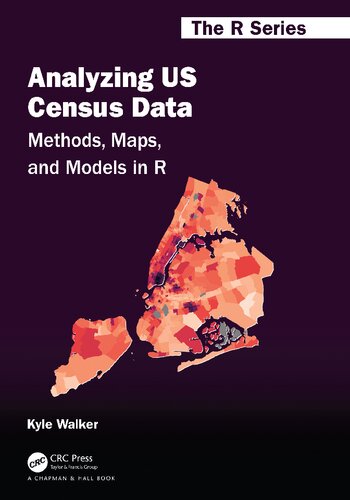 Analyzing US Census Data: Methods, Maps, and Models in R (PDF/EPUB Version)
