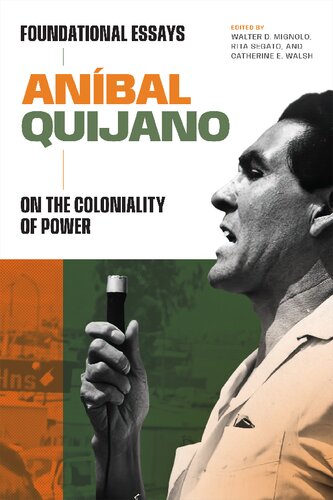 Aníbal Quijano: Foundational Essays on the Coloniality of Power (PDF/EPUB Version)