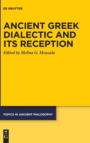 Ancient Greek Dialectic and Its Reception (Topics in Ancient Philosophy / Themen Der Antiken Philosophi) (PDF/EPUB Version)
