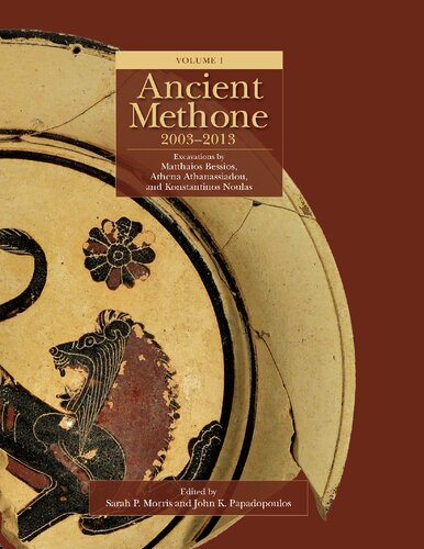 Ancient Methone, 2003-2013 (2 volume set): Excavations by Matthaios Bessios, Athena Athanassiadou, and Konstantinos Noulas (Monumenta Archaeologica) (PDF/EPUB Version)
