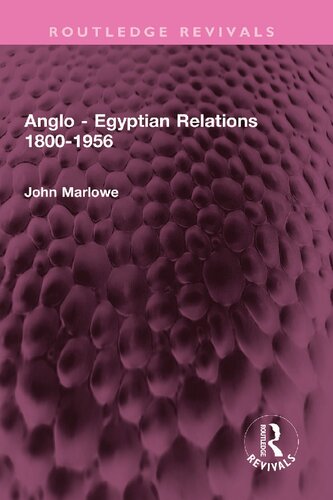 Anglo - Egyptian Relations 1800-1956 (PDF/EPUB Version)
