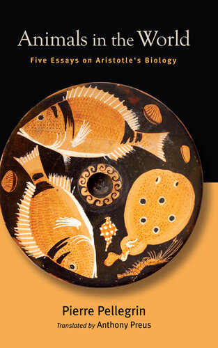 Animals in the World: Five Essays on Aristotle's Biology (PDF/EPUB Version)
