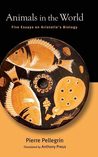 Animals in the World: Five Essays on Aristotle's Biology (SUNY in Ancient Greek Philosophy) (PDF/EPUB Version)
