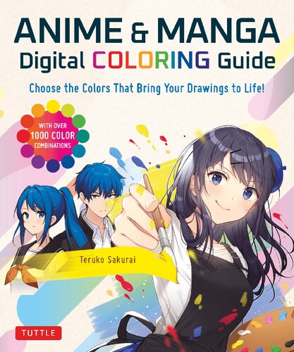 Anime & Manga Digital Coloring Guide: Choose the Colors That Bring Your Drawings to Life! (With Over 1000 Color Combinations) (PDF/EPUB Version)
