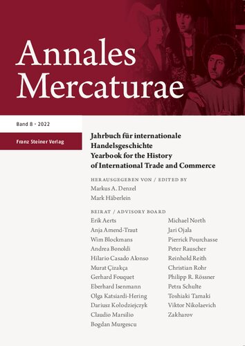 Annales Mercaturae: Jahrbuch für internationale Handelsgeschichte / Yearbook for the History of International Trade and Commerce, Band 8 (PDF/EPUB Version)
