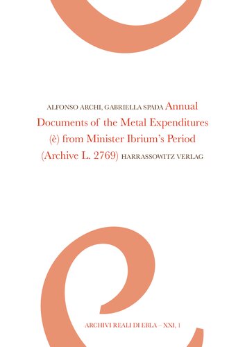 Annual Documents of the Metal Expenditures (è) from Minister Ibrium's Period: (Archive L. 2769) (PDF/EPUB Version)
