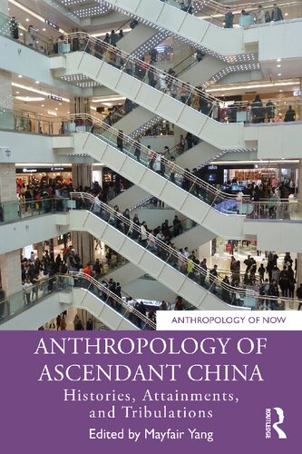 Anthropology of Ascendant China (Anthropology of Now) (PDF/EPUB Version)