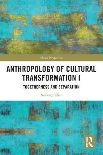 Anthropology of Cultural Transformation I: Togetherness and Separation (PDF/EPUB Version)