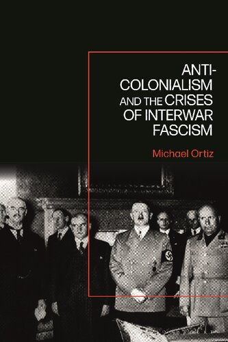 Anti-Colonialism and the Crises of Interwar Fascism (PDF/EPUB Version)
