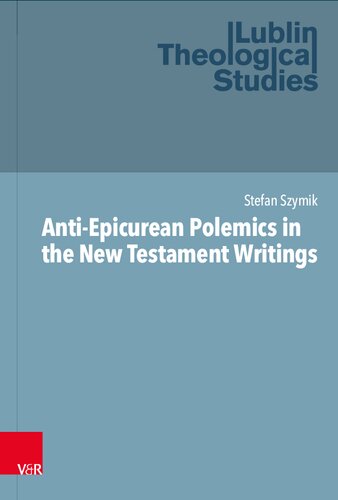 Anti-Epicurean Polemics in the New Testament Writings (PDF/EPUB Version)
