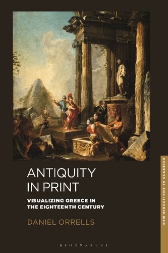 Antiquity in Print: Visualizing Greece in the Eighteenth Century (PDF/EPUB Version)