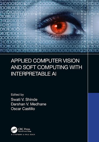 Applied Computer Vision and Soft Computing with Interpretable AI (PDF/EPUB Version)