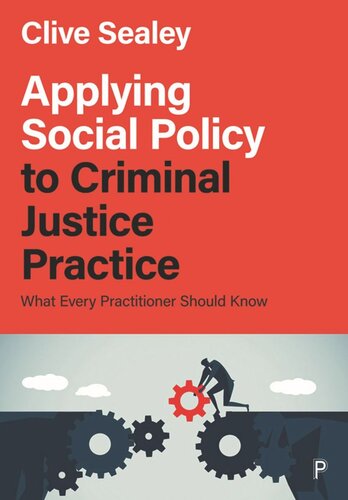 Applying Social Policy to Criminal Justice Practice: What Every Practitioner Should Know (PDF/EPUB Version)
