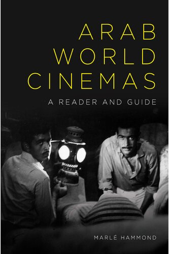 Arab World Cinemas: A Reader and Guide (PDF/EPUB Version)