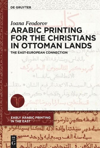 Arabic Printing for the Christians in Ottoman Lands: The East-European Connection (PDF/EPUB Version)
