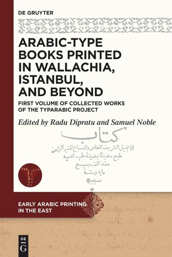 Arabic-Type Books Printed in Wallachia, Istanbul, and Beyond (PDF/EPUB Version)