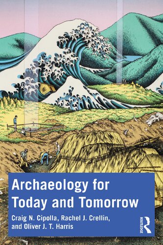 Archaeology for Today and Tomorrow (PDF/EPUB Version)
