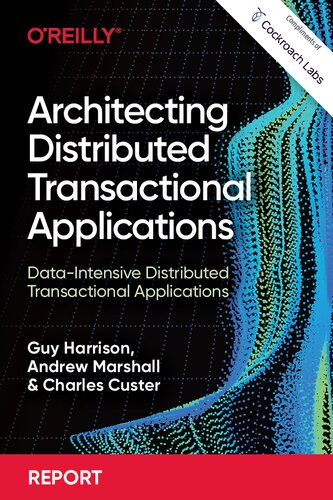 Architecting Distributed Transactional Applications: Data-intensive Distributed Transactional Applications (PDF/EPUB Version)
