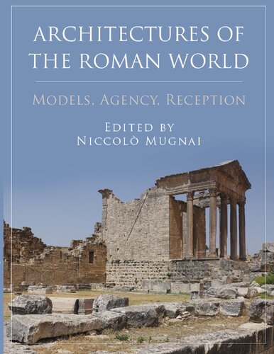 Architectures of the Roman World: Models, Agency, Reception (PDF/EPUB Version)
