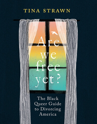 Are We Free Yet?: The Black Queer Guide to Divorcing America (PDF/EPUB Version)
