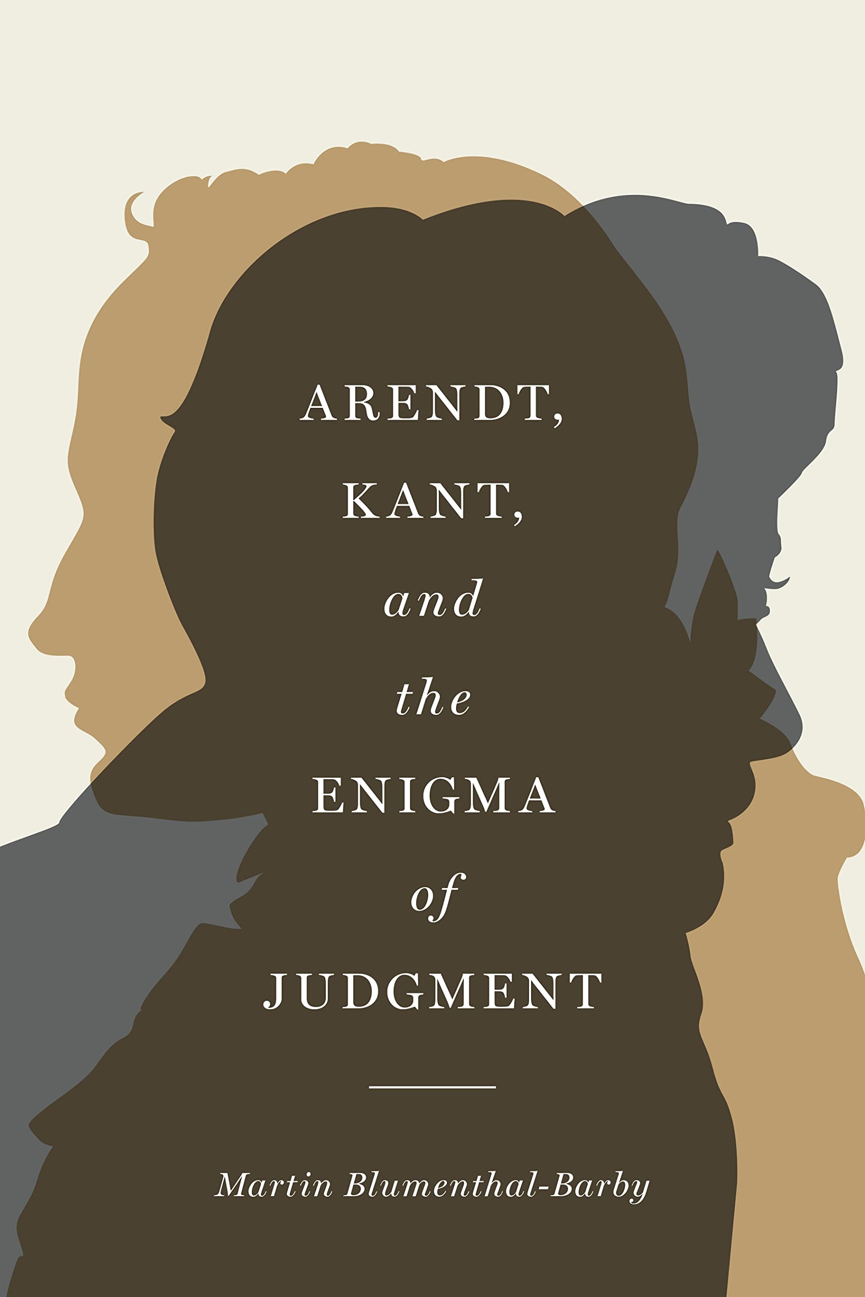 Arendt, Kant, and the Enigma of Judgment (PDF/EPUB Version)
