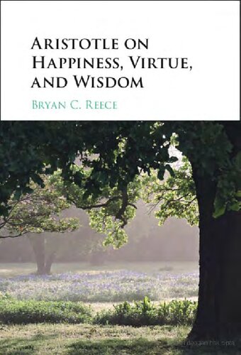 Aristotle on Happiness, Virtue, and Wisdom (PDF/EPUB Version)
