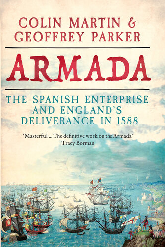Armada: The Spanish Enterprise and England’s Deliverance in 1588 (PDF/EPUB Version)
