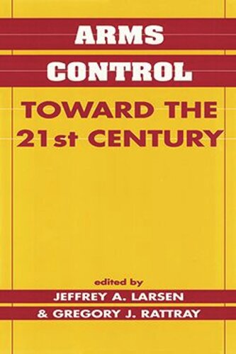 Arms Control Toward the 21st Century (PDF/EPUB Version)
