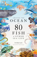 Around the Ocean in 80 Fish and other Sea Life (PDF/EPUB Version)
