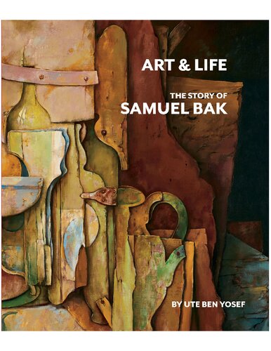 Art and Life: The Story of Samuel Bak (PDF/EPUB Version)
