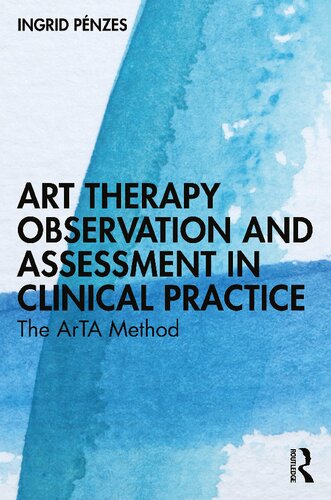 Art Therapy Observation and Assessment in Clinical Practice: The ArTA Method (PDF/EPUB Version)