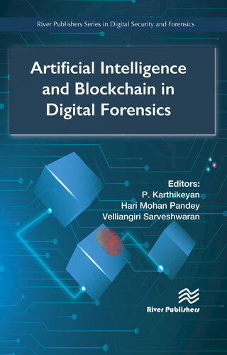 Artificial Intelligence and Blockchain in Digital Forensics (River Publishers Series in Digital Security and Forensics) (PDF/EPUB Version)
