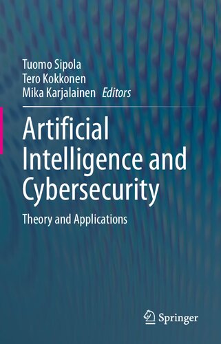 Artificial Intelligence and Cybersecurity. Theory and Applications (PDF/EPUB Version)
