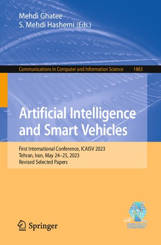 Artificial Intelligence and Smart Vehicles : First International Conference, ICAISV 2023, Tehran, Iran, May 24-25, 2023, Revised Selected Papers (PDF/EPUB Version)
