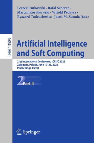 Artificial Intelligence and Soft Computing. 21st International Conference, ICAISC 2022 Zakopane, Poland, June 19–23, 2022 Proceedings (PDF/EPUB Version)
