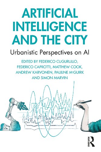 Artificial Intelligence and the City : Urbanistic Perspectives on AI (PDF/EPUB Version)
