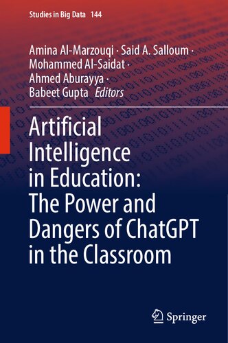 Artificial Intelligence in Education: The Power and Dangers of ChatGPT in the Classroom (Studies in Big Data, 144) (PDF/EPUB Version)