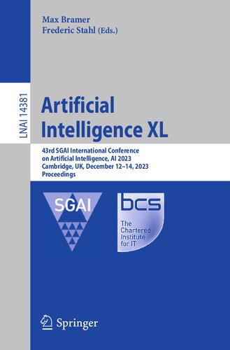 Artificial Intelligence XL. 43rd SGAI International Conference on Artificial Intelligence, AI 2023 Cambridge, UK, December 12–14, 2023 Proceedings (PDF/EPUB Version)
