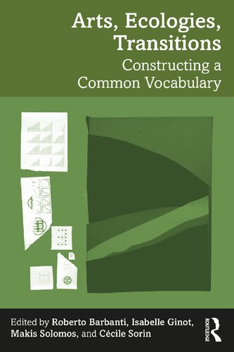 Arts, Ecologies, Transitions: Constructing a Common Vocabulary (PDF/EPUB Version)