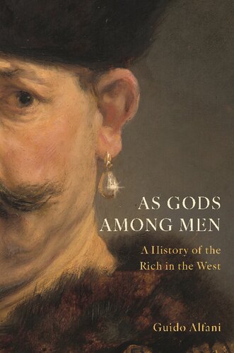 As Gods Among MenÖ A History of the Rich in the West (PDF/EPUB Version)
