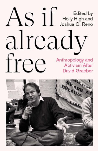 As If Already Free: Anthropology and Activism After David Graeber (PDF/EPUB Version)
