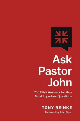 Ask Pastor John: 750 Bible Answers to Life's Most Important Questions (PDF/EPUB Version)