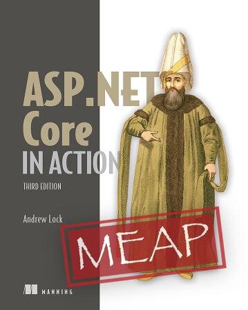 ASP.NET Core in Action, Third Edition (MEAP V13) (PDF/EPUB Version)
