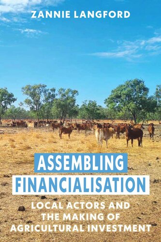 Assembling Financialisation: Local Actors and the Making of Agricultural Investment (PDF/EPUB Version)
