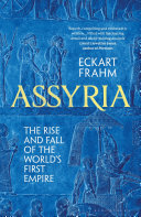 Assyria: The Rise and Fall of the World's First Empire (PDF/EPUB Version)
