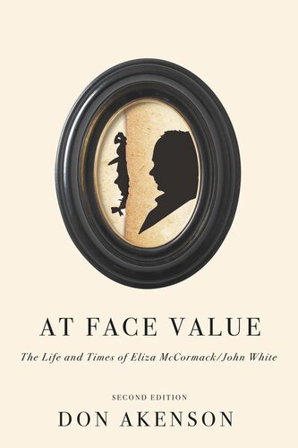 At Face Value, Second Edition: The Life and Times of Eliza McCormack/John White (PDF/EPUB Version)
