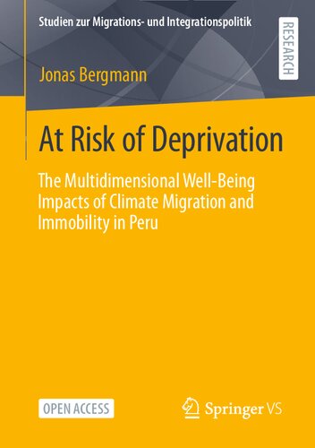 At Risk of Deprivation: The Multidimensional Well-Being Impacts of Climate Migration and Immobility in Peru (Studien zur Migrations- und Integrationspolitik) (PDF/EPUB Version)
