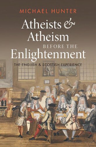 Atheists and Atheism before the Enlightenment: The English and Scottish Experience (PDF/EPUB Version)
