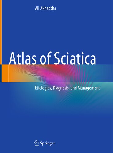 Atlas of Sciatica: Etiologies, Diagnosis, and Management (PDF/EPUB Version)