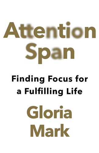 Attention Span: Finding Focus for a Fulfilling Life (PDF/EPUB Version)
